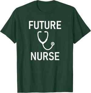 Future Nurse, Stethoscope, Medical Field, Funny Sayings T-Shirt - T-Shirt | Forest