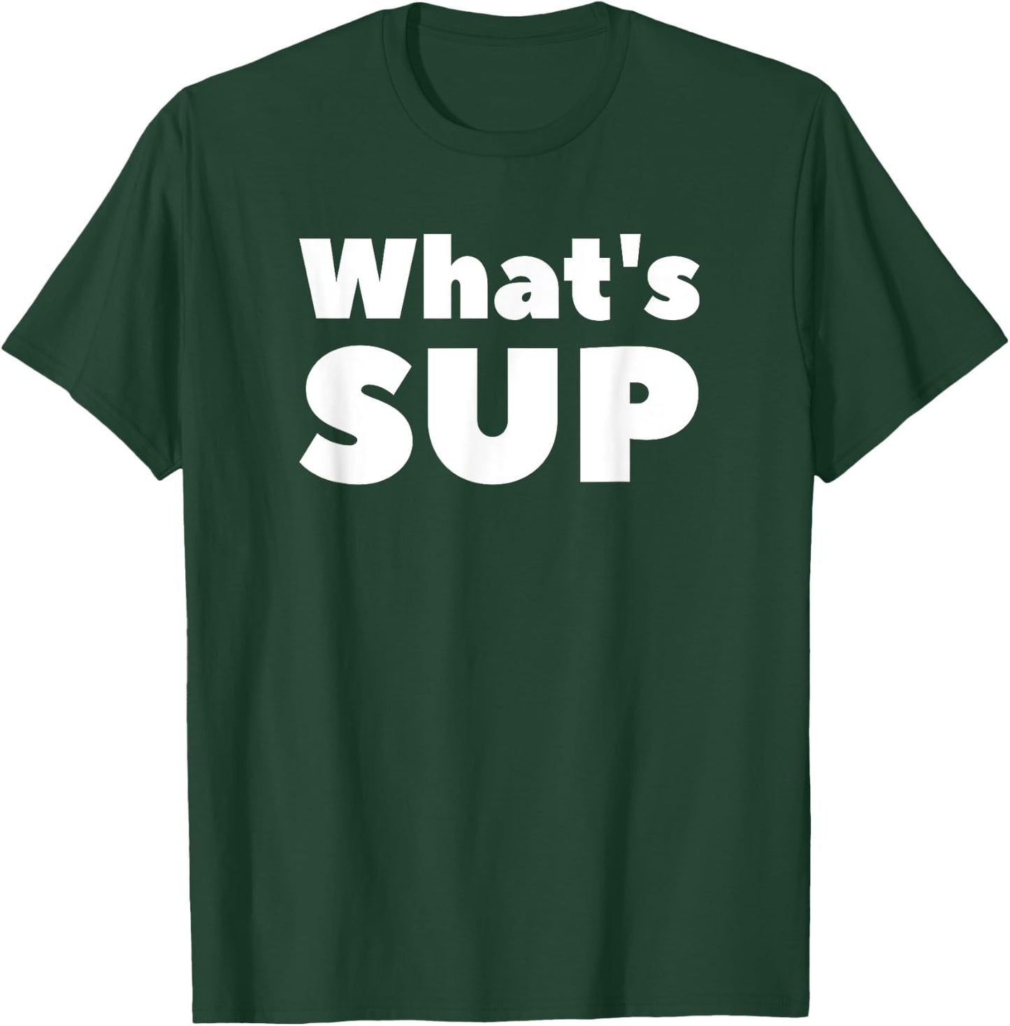 What's SUP Stand Up Paddling Fun T-Shirt - T-Shirt | Forest