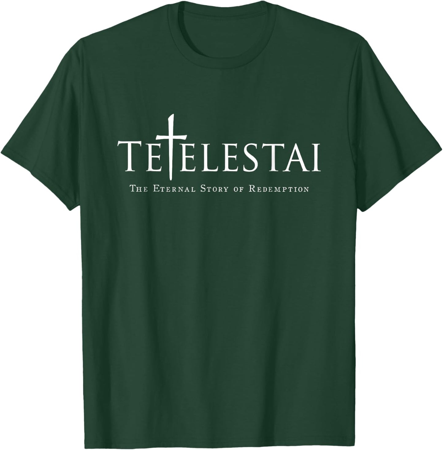Tetelestai T-Shirt - T-Shirt | Forest