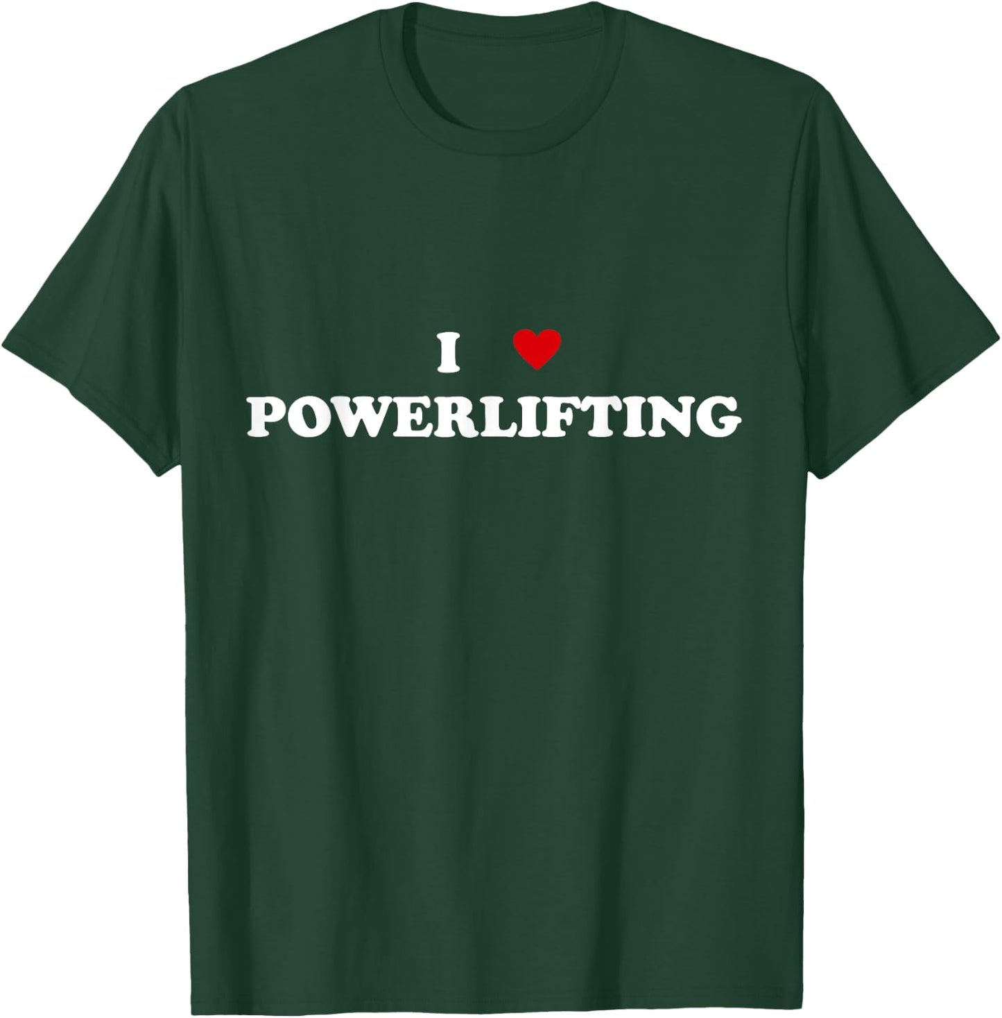 I Heart Powerlifter weightlifting - I Love Powerlifting T-Shirt - T-Shirt | Forest