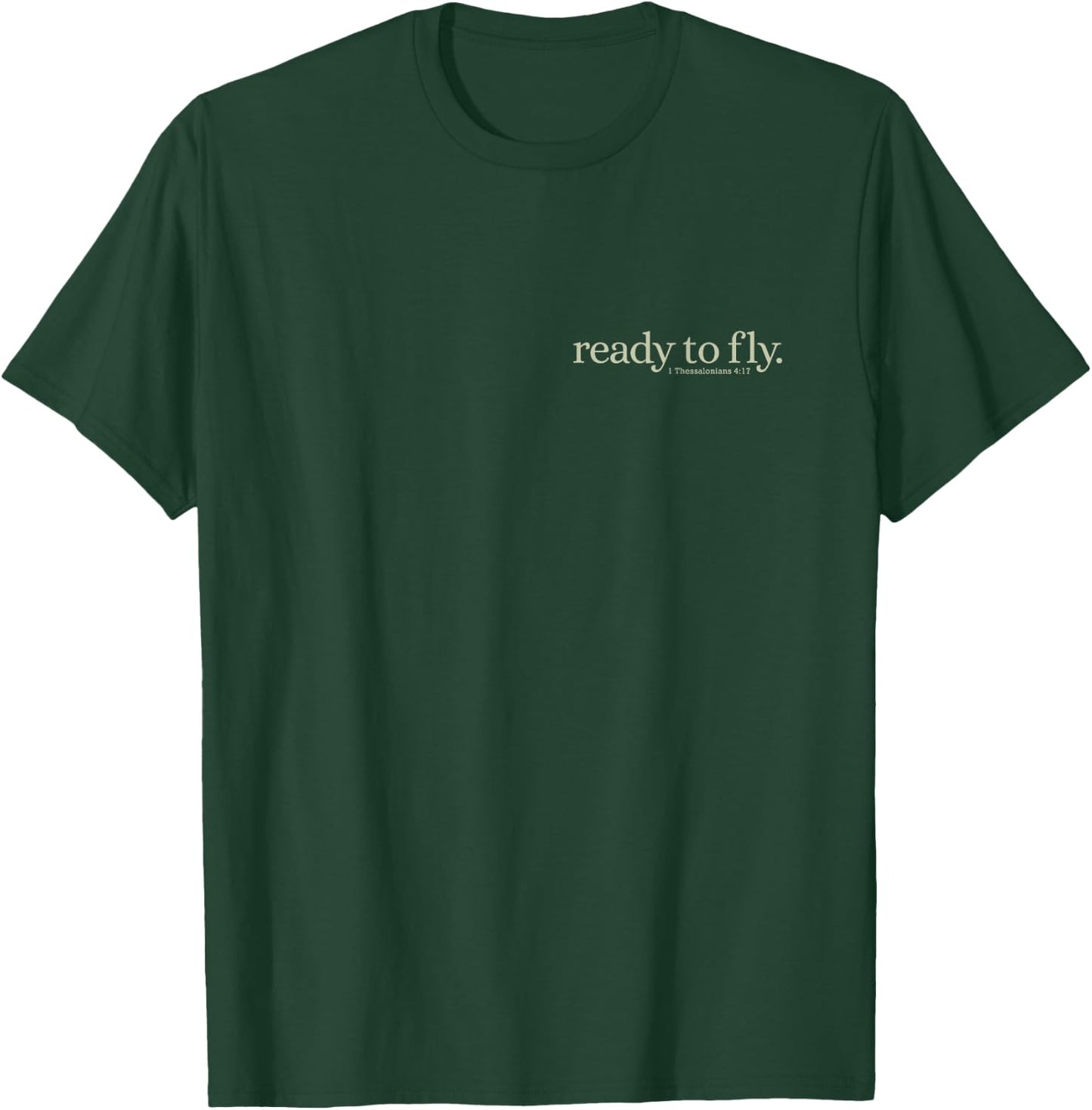 Christian Scripture Phrase ready for the rapture T-Shirt - T-Shirt | Forest