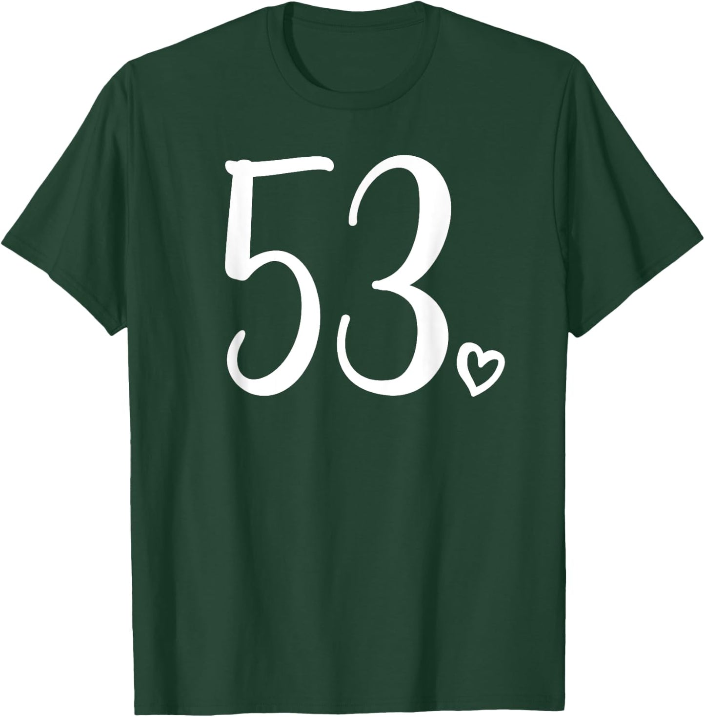 Number 53 Fifty-Three 53 Years Old 53rd Birthday T-Shirt - T-Shirt | Forest