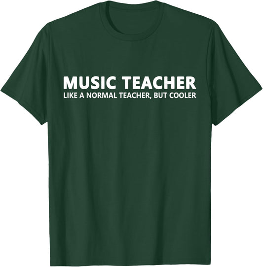 Music Teacher Funny Music Teacher T-Shirt - T-Shirt | Forest