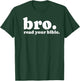 Bro Read Your Bible Bruh Read The Bible Funny Christian God T-Shirt - T-Shirt | Forest