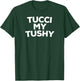Tucci My Tushy T-Shirt - T-Shirt | Forest