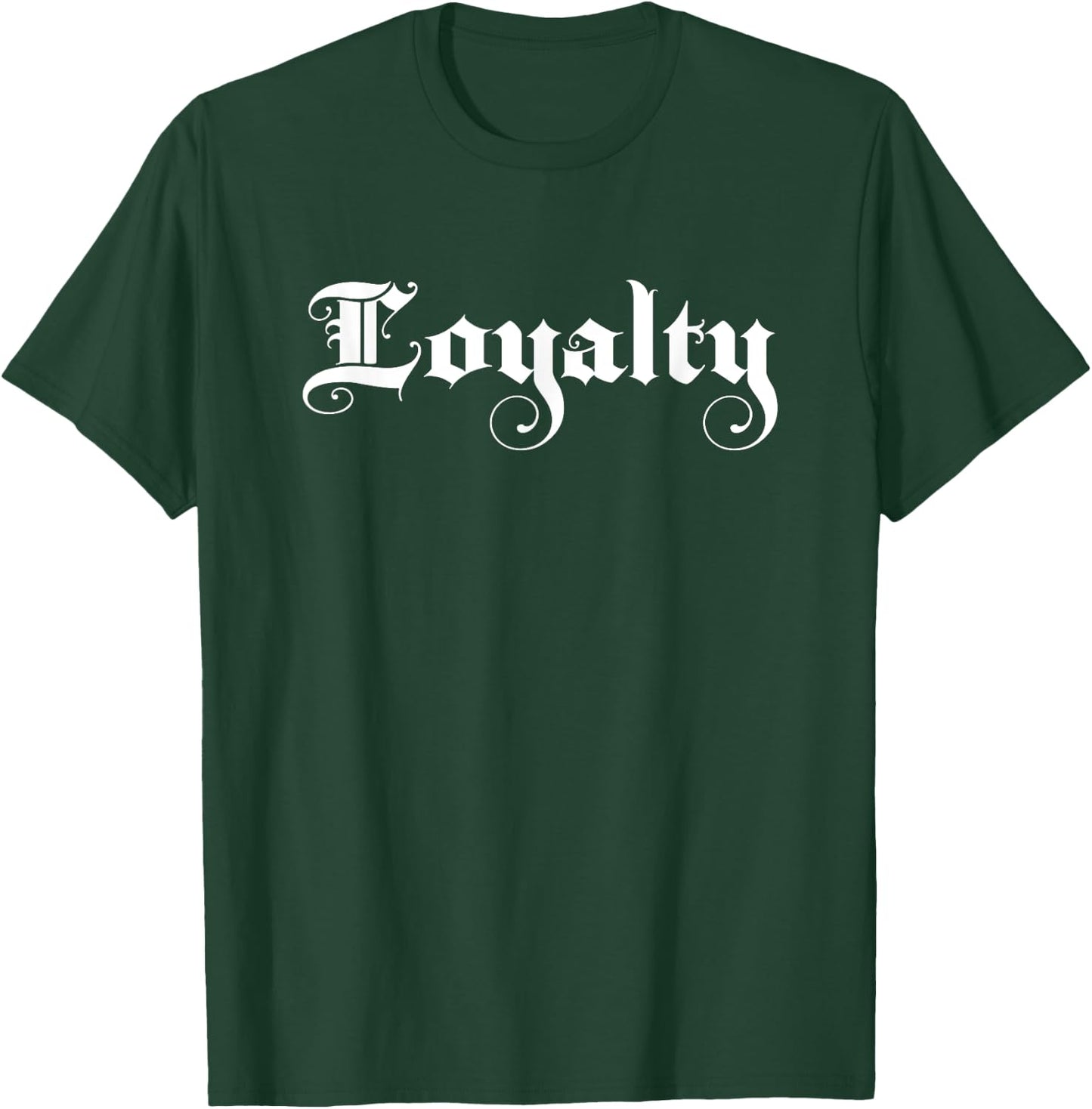 Loyalty Loyal Vintage Script Gift T-Shirt - T-Shirt | Forest