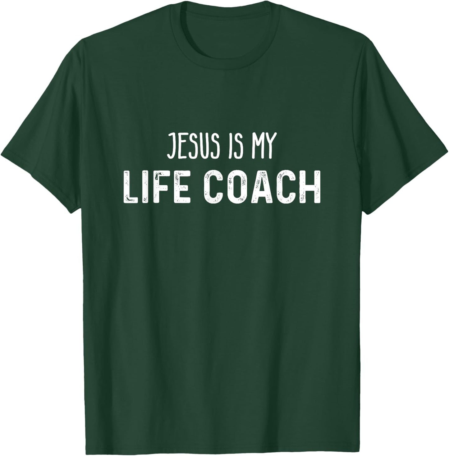 Jesus Is My Life Coach Funny Christian Faith T-Shirt - T-Shirt | Forest