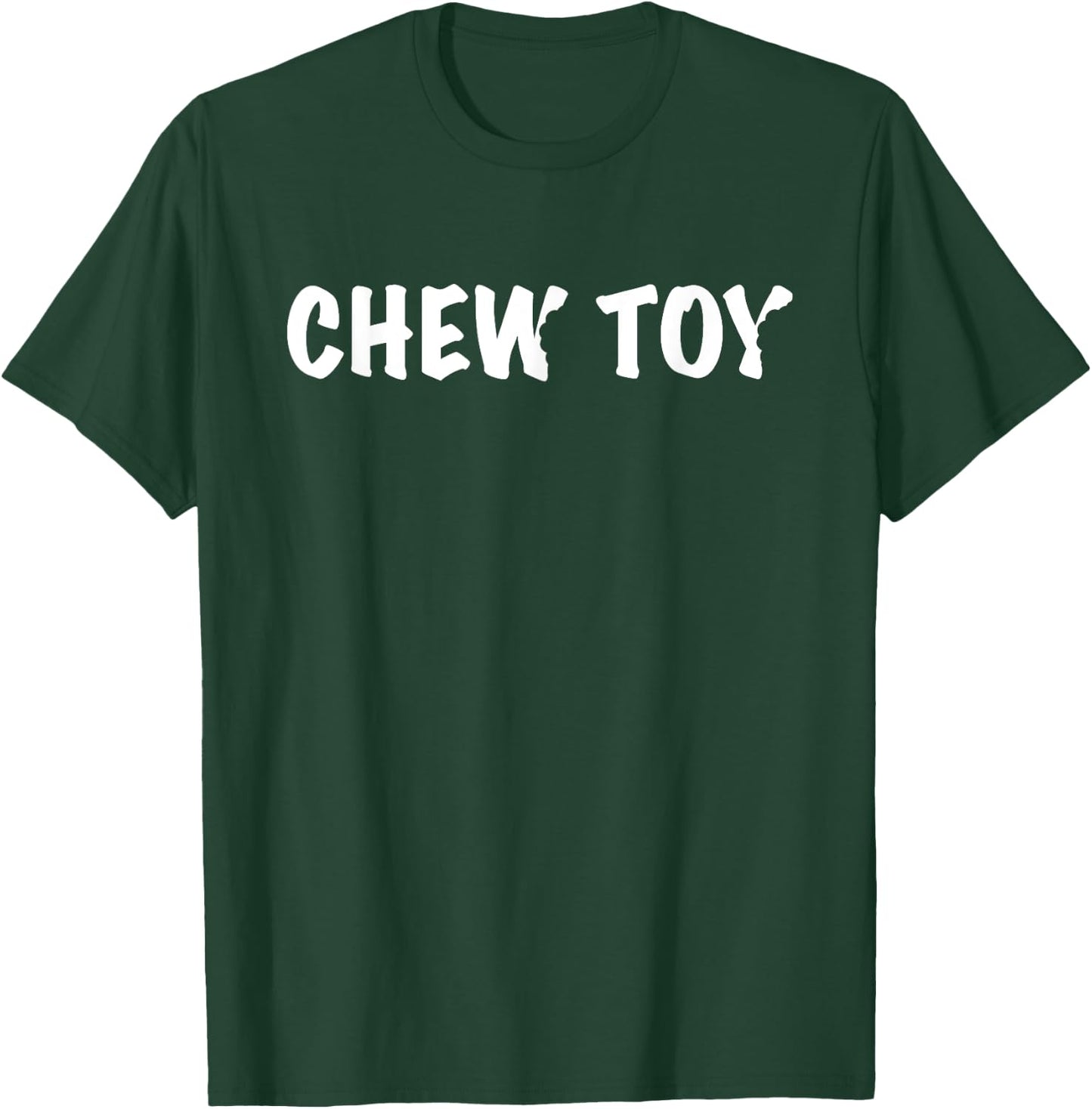 Chew Toy Funny Graphic Novelty T-Shirt - T-Shirt | Forest