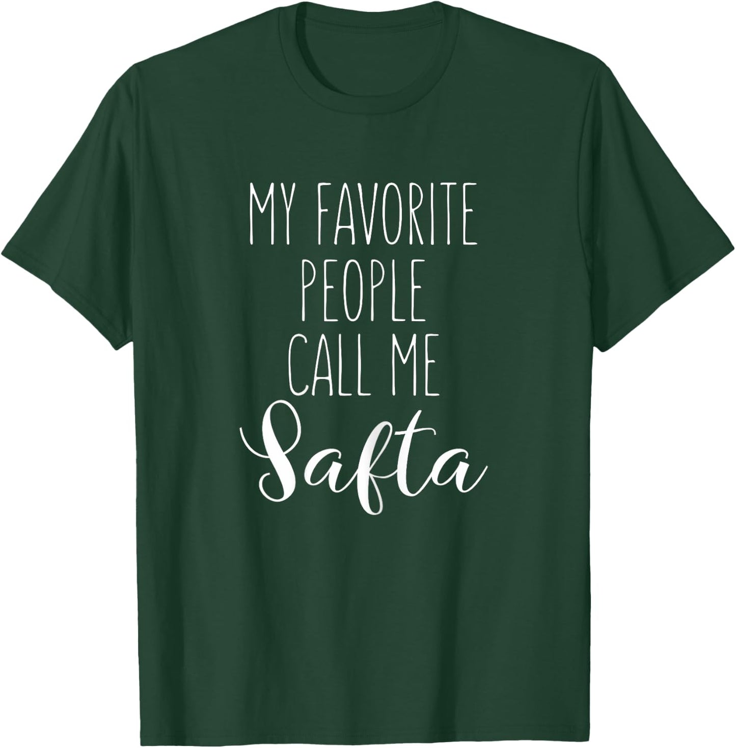 Safta My Favorite People Call Me Safta Grandma I Love Safta T-Shirt - T-Shirt | Forest