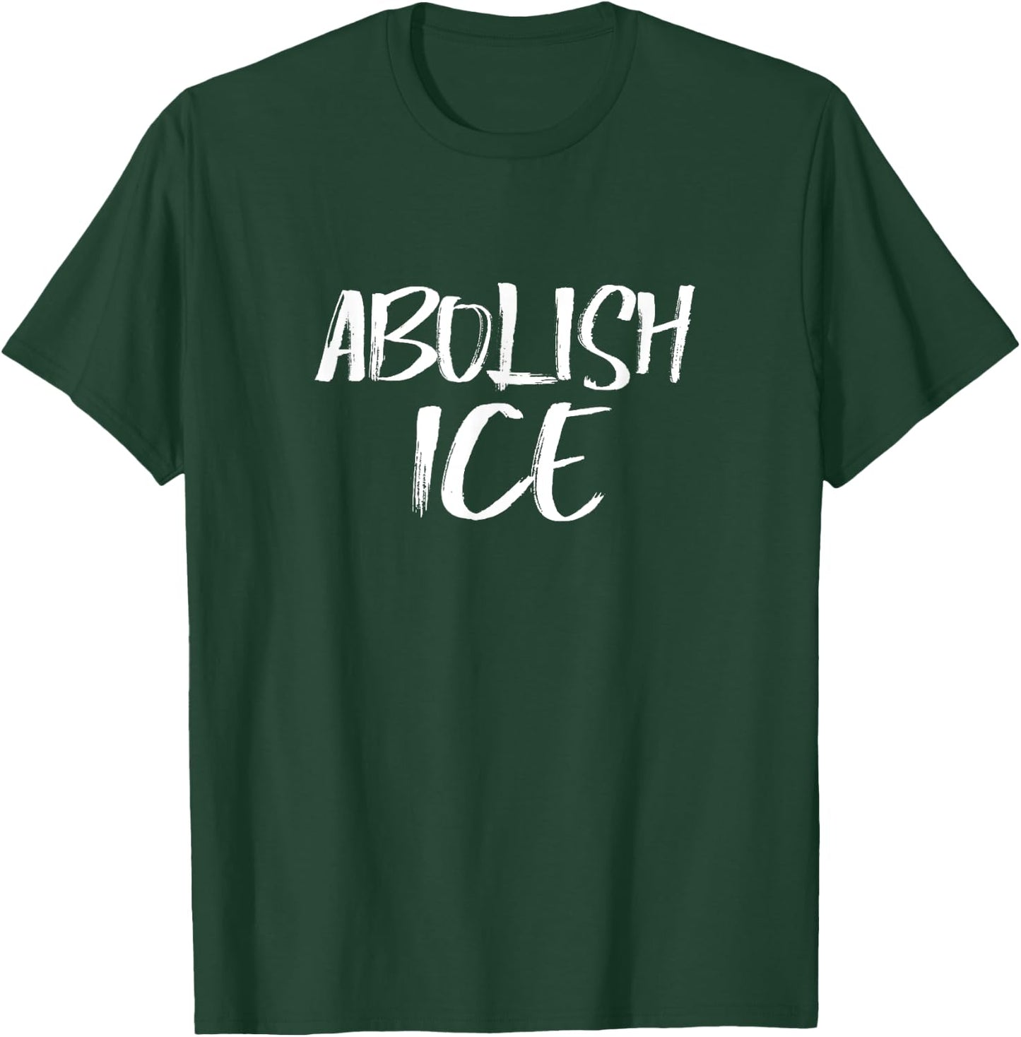 Abolish ICE Protest & Resist Support Immigrants T-Shirt - T-Shirt | Forest