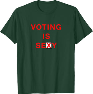 Voting Is Sexy Cute Vote T-Shirt - T-Shirt | Forest