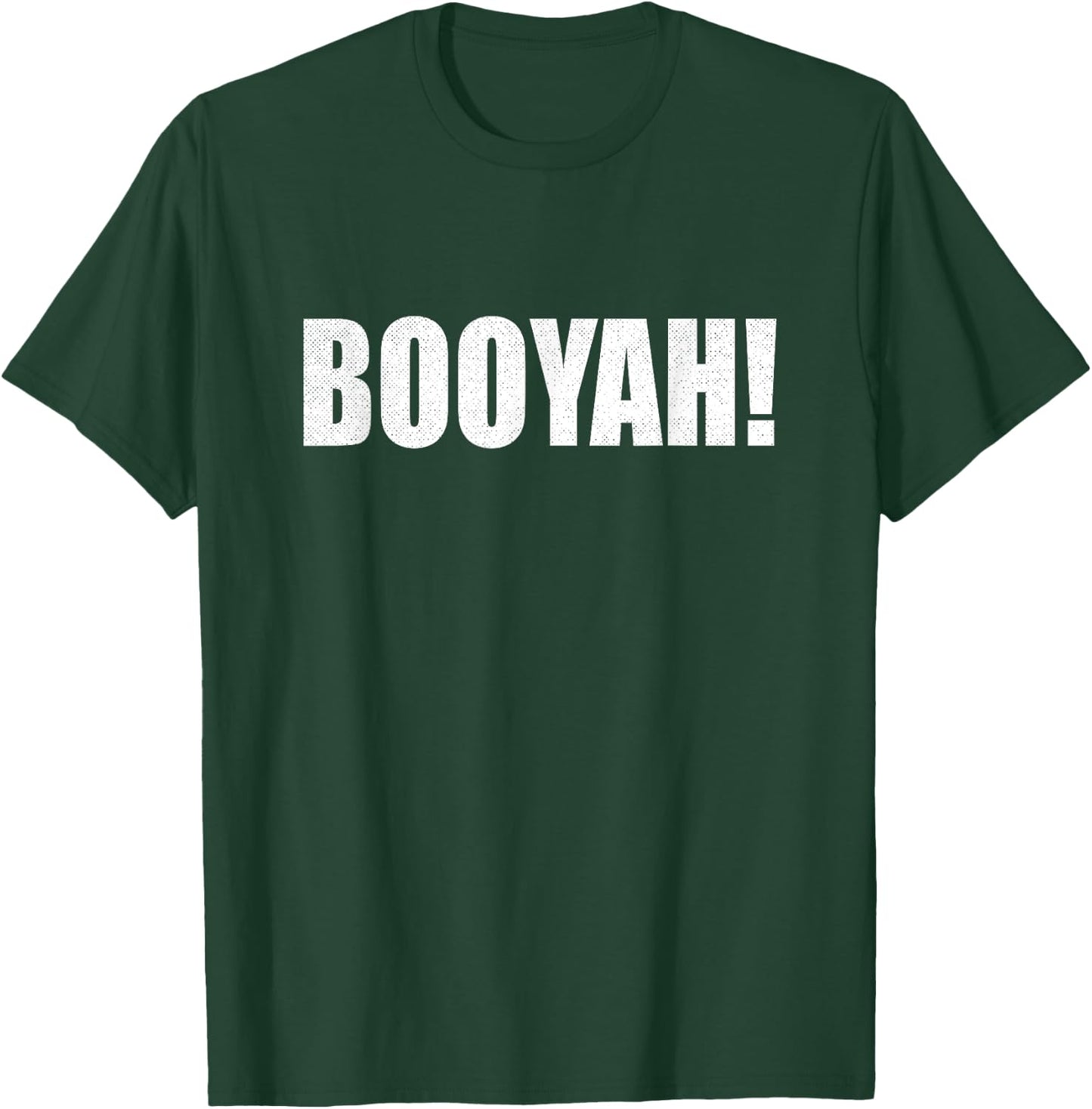 Funny Meme Booyah Boo-Yah Booyah T-Shirt - T-Shirt | Forest