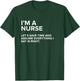 I'm A Nurse | Funny Sarcastic Joke Gift Men Women T-Shirt - T-Shirt | Forest