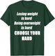Diet fitness exercise weight loss is hard choose your hard T-Shirt - T-Shirt | Forest