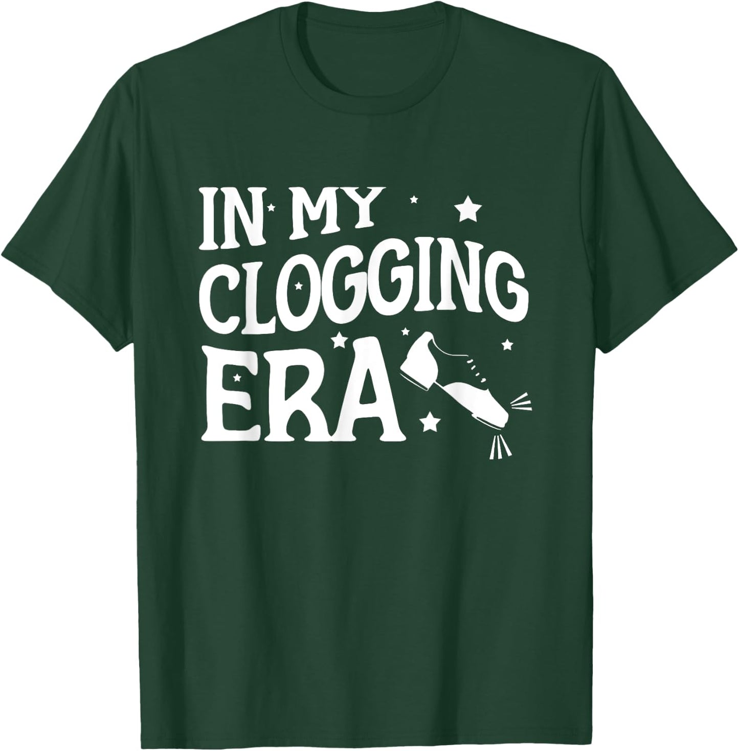 Clog Dancing Funny Clogging T-Shirt - T-Shirt | Forest
