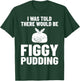 Figgy Pudding Fig Recipe Christmas T-Shirt - T-Shirt | Forest