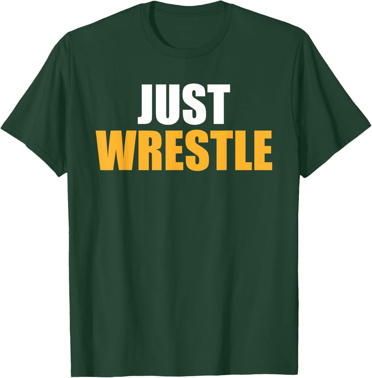 The Wrestling Fan : Just Wrestling T-Shirt - T-Shirt | Forest