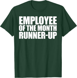 Employee Of The Month Runner-up T-Shirt - T-Shirt | Forest