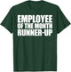 Employee Of The Month Runner-up T-Shirt - T-Shirt | Forest