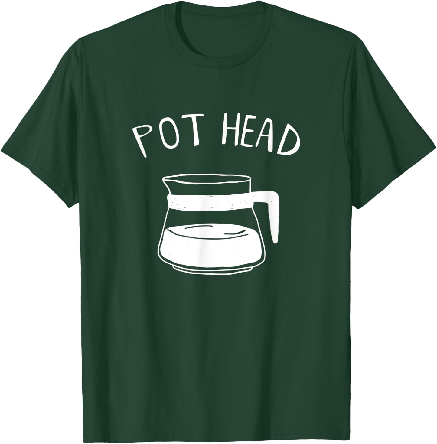 Funny Coffee Pot Head Caffeine Addict Pothead Coffee Lover T-Shirt - T-Shirt | Forest