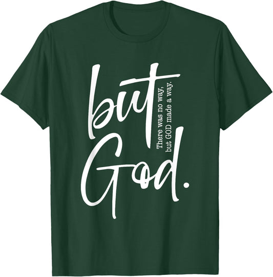 But God Created with a Purpose Jesus Christian Faith in God T-Shirt - T-Shirt | Forest