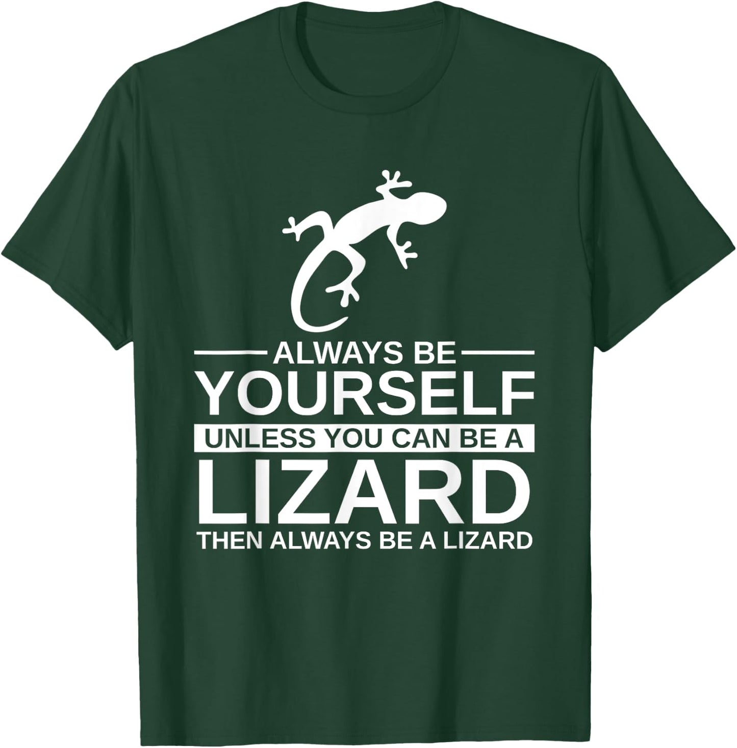 Always Be Yourself Lizard Gift Women Monitor Gecko T-Shirt - T-Shirt | Forest