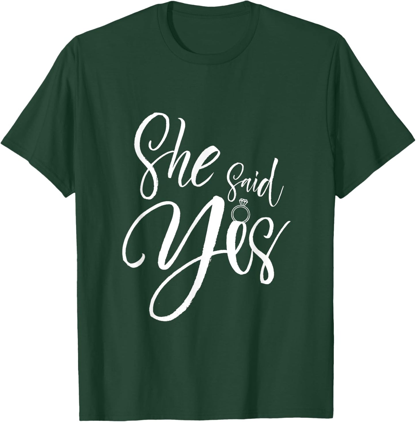 Wedding Proposal She Said Yes - Engagement Proposal Outfit T-Shirt - T-Shirt | Forest