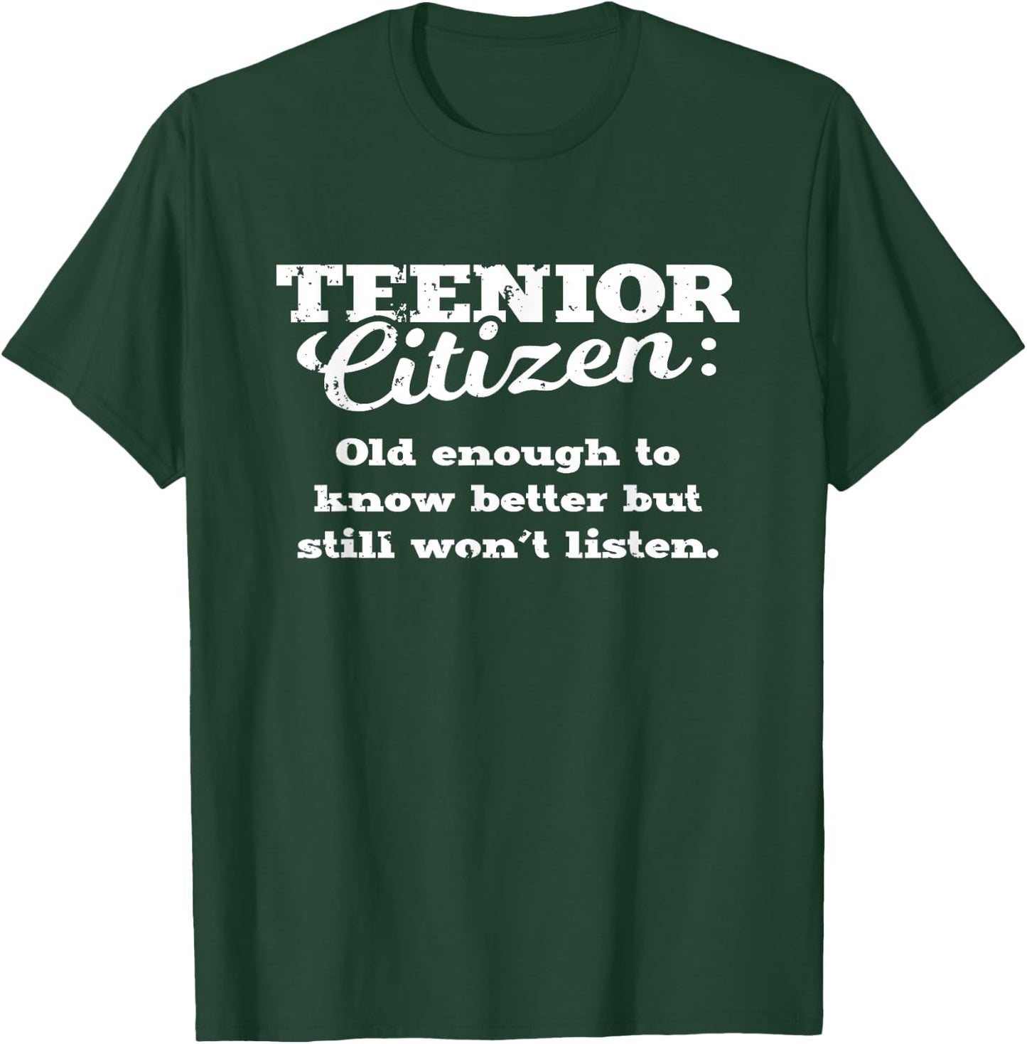 Teenior Citizen Definition | Funny Old and Immature Humor T-Shirt - T-Shirt | Forest
