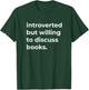 Introverted But Willing To Discuss Books Funny T-Shirt - T-Shirt | Forest
