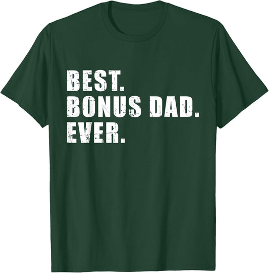 Best bonus dad ever T-Shirt - T-Shirt | Forest