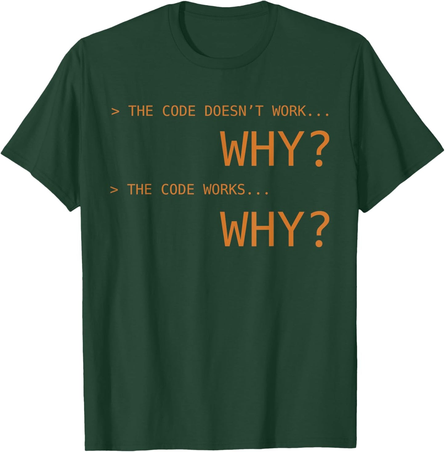 Why Code Works Funny Programming Coding Gift Black T-Shirt - T-Shirt | Forest