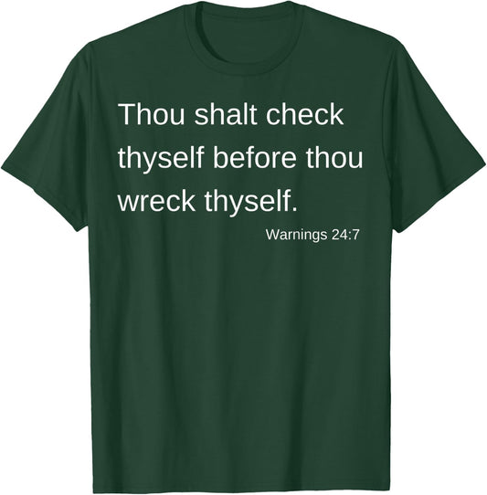Check yourself before you wreck yourself T-Shirt - T-Shirt | Forest