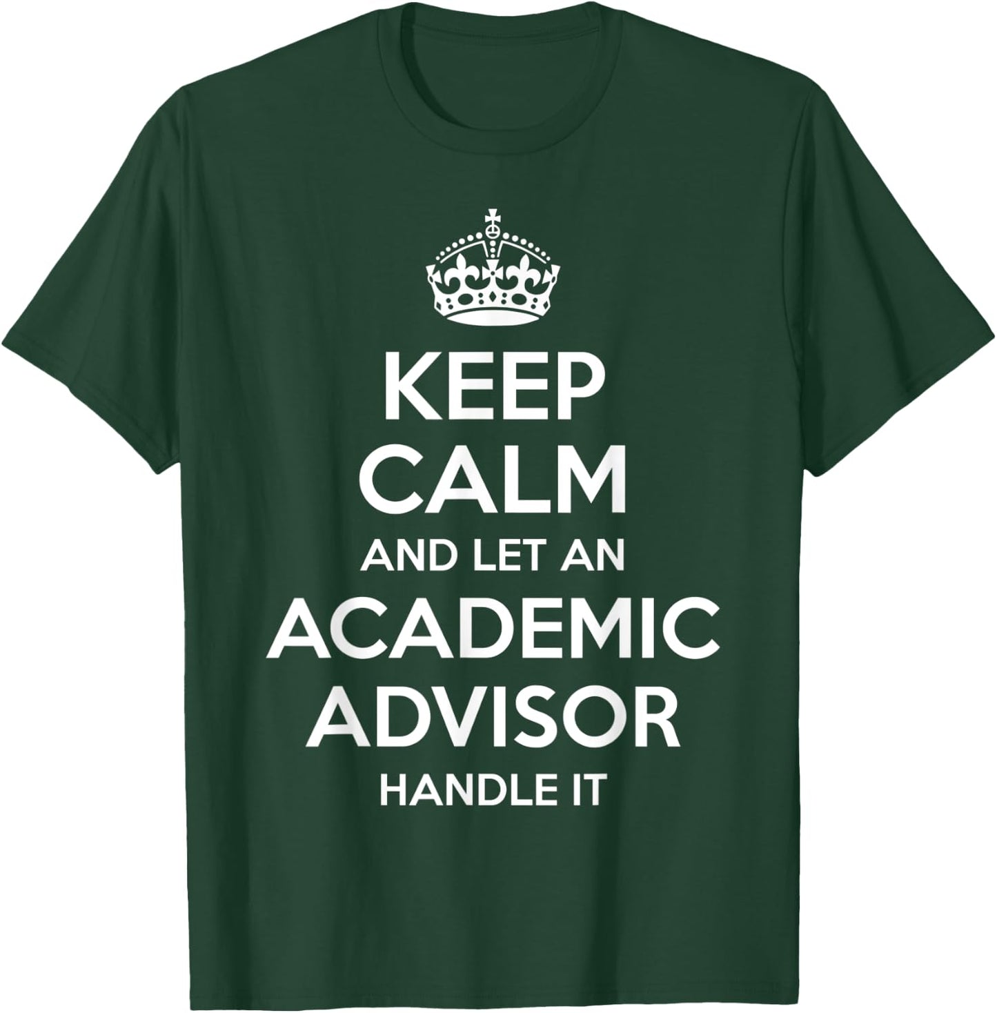 ACADEMIC ADVISOR Gift Funny Job Title Profession Birthday T-Shirt - T-Shirt | Forest