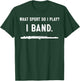 Funny Marching Band Season Gift Flute Player Men Women T-Shirt - T-Shirt | Forest