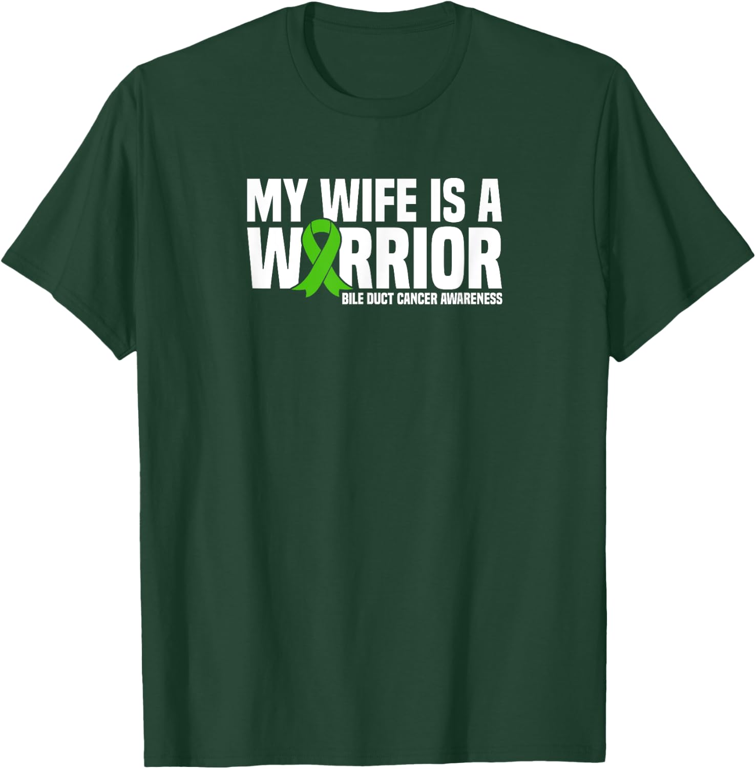 My Wife is a Warrior Bile Duct Cancer Awareness T-Shirt - T-Shirt | Forest