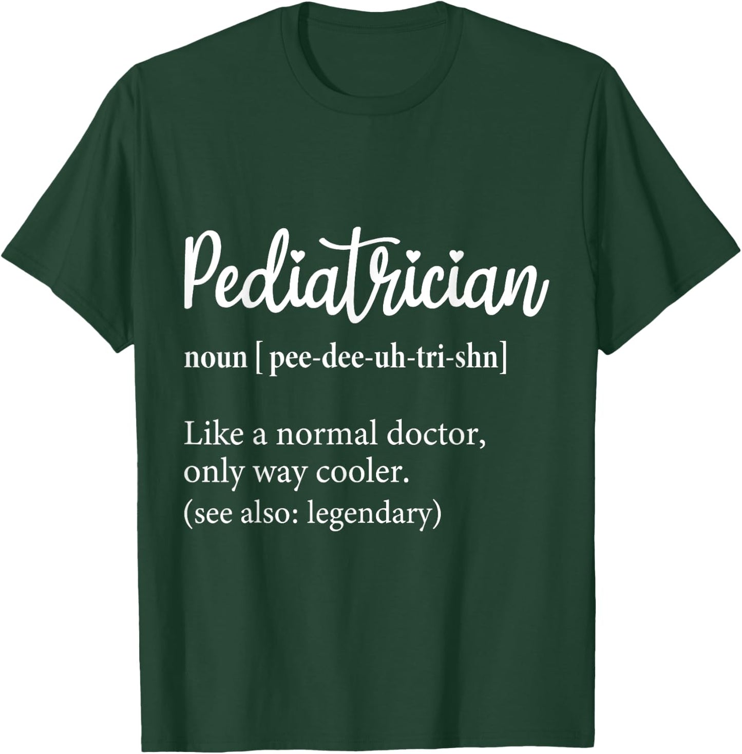 Pediatrician Definition Match Day Pediatric Doctor 2025 peds T-Shirt - T-Shirt | Forest