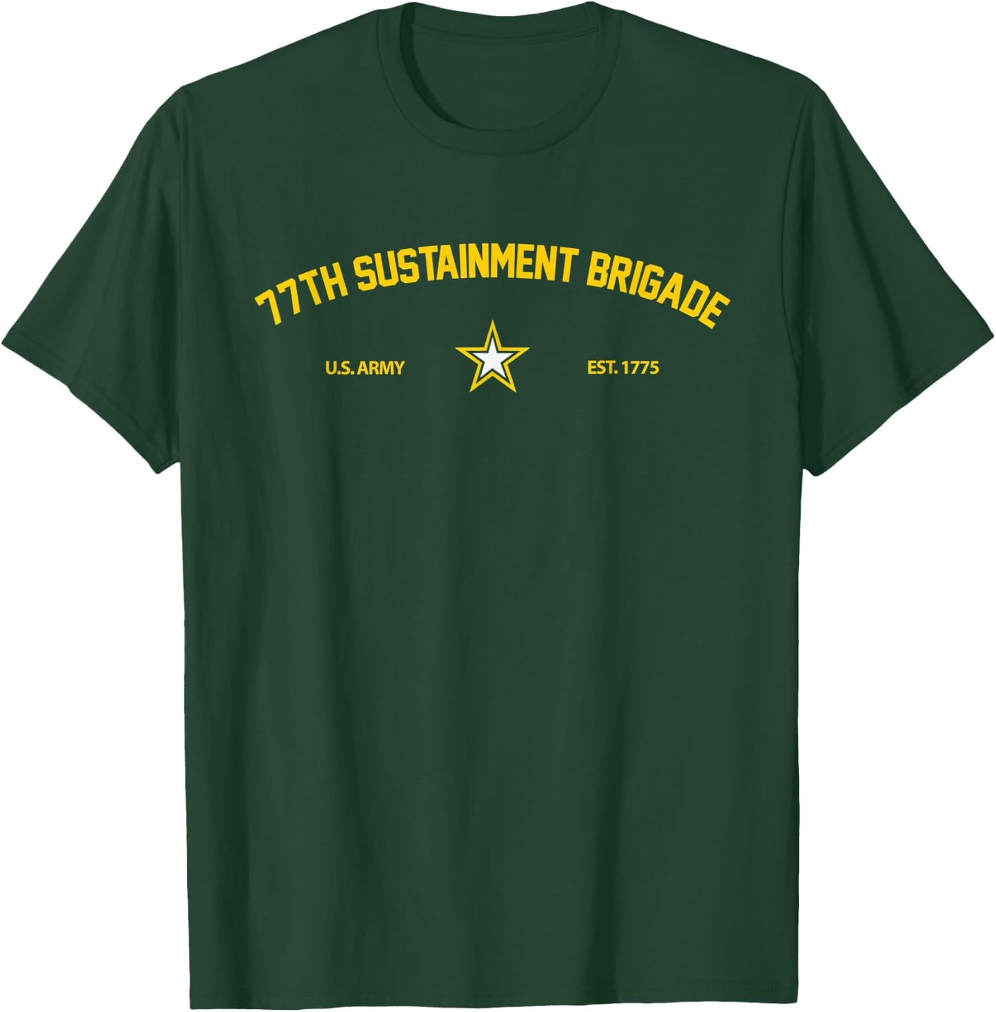 US Army 77th Sustainment Brigade T-Shirt - T-Shirt | Forest