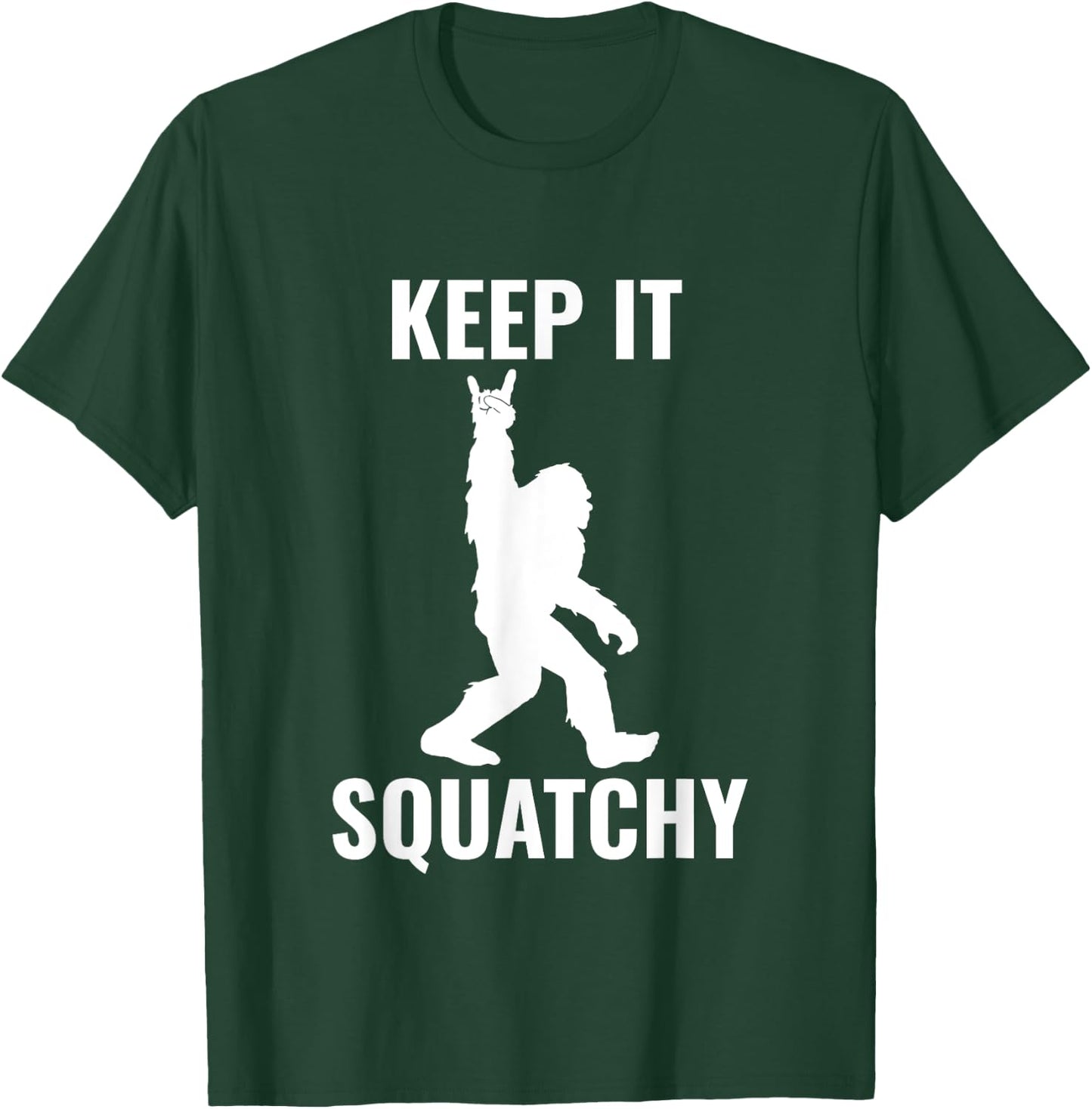 Keep it Squatchy Bigfoot Yeti Sasquatch Funny T-Shirt - T-Shirt | Forest