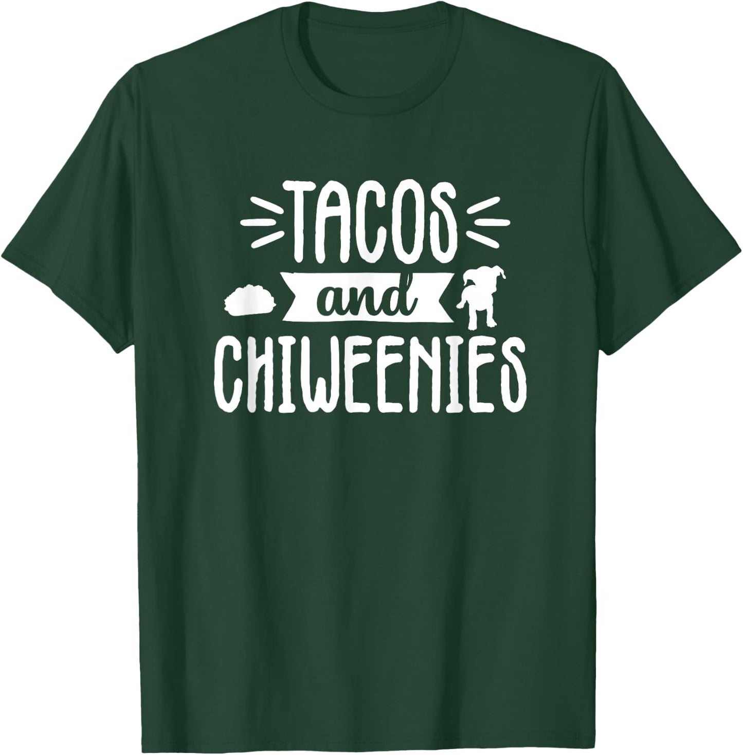 Tacos and Chiweenie Mom and Dad Dog Owner Women Men T-Shirt - T-Shirt | Forest