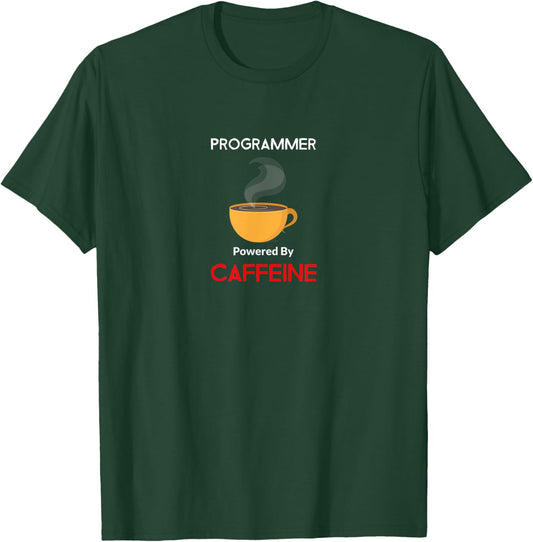 Programmer Powered By Caffeine developer T-Shirt - T-Shirt | Forest
