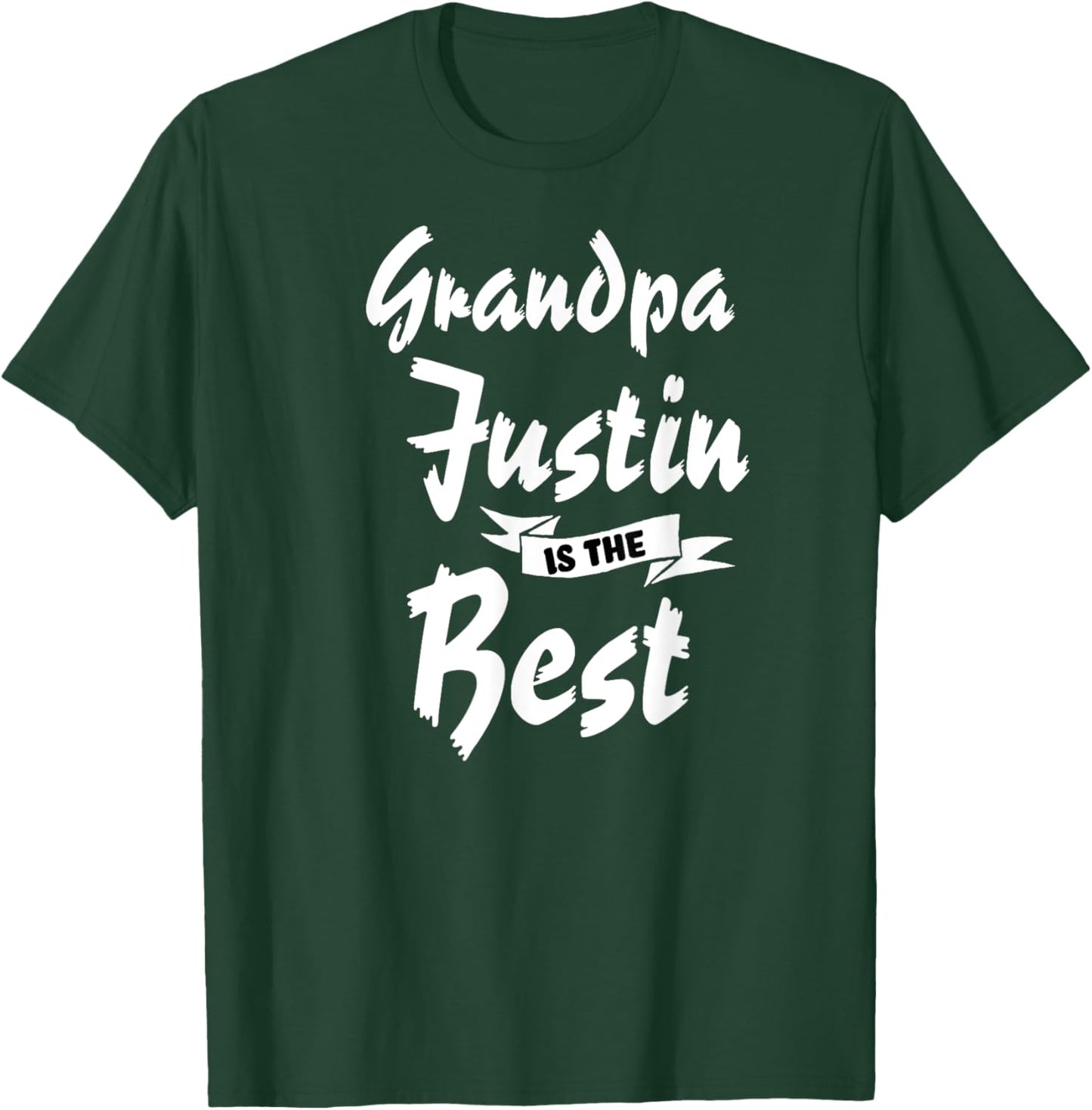 Grandpa Justin is the Best Justin T-Shirt - T-Shirt | Forest