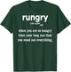 Rungry Definition Funny Hungry Runner Marathon Running T-Shirt - T-Shirt | Forest