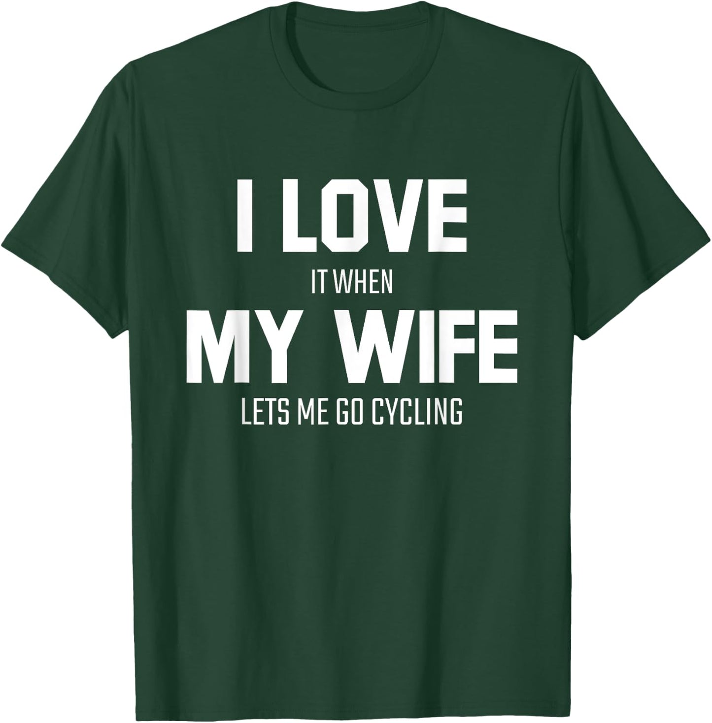 Cycling Husband Humor Sarcastic Funny Sports Lovers Gifts T-Shirt - T-Shirt | Forest
