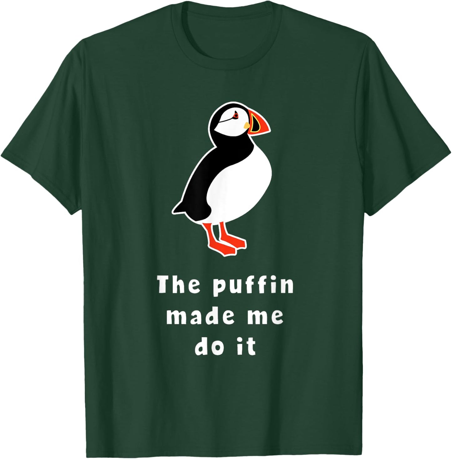 Puffin Bird Made Me Do It Iceland T-Shirt - T-Shirt | Forest