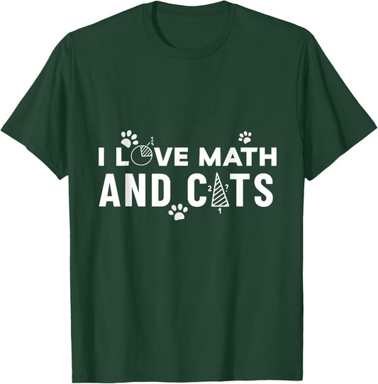 I Love Math And Cats Funny Cat Lover and Math Teacher T-Shirt - T-Shirt | Forest
