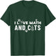 I Love Math And Cats Funny Cat Lover and Math Teacher T-Shirt - T-Shirt | Forest