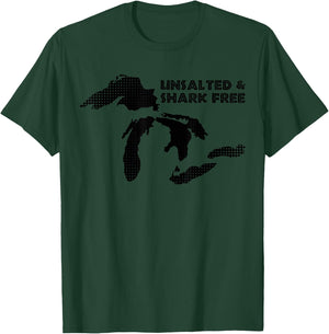 Unsalted and Shark Free Great Lakes MI Michiganian Pride T-Shirt - T-Shirt | Forest