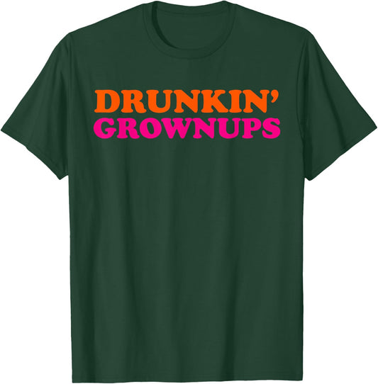 Drunken Grownups Funny Women And Men Drinking Gifts T-Shirt - T-Shirt | Forest