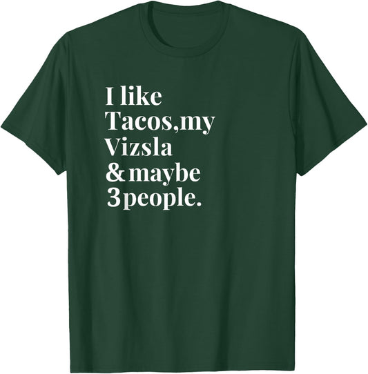Vizsla Dad Mom Owner Dog Tacos Lover Women Men Gift T-Shirt - T-Shirt | Forest