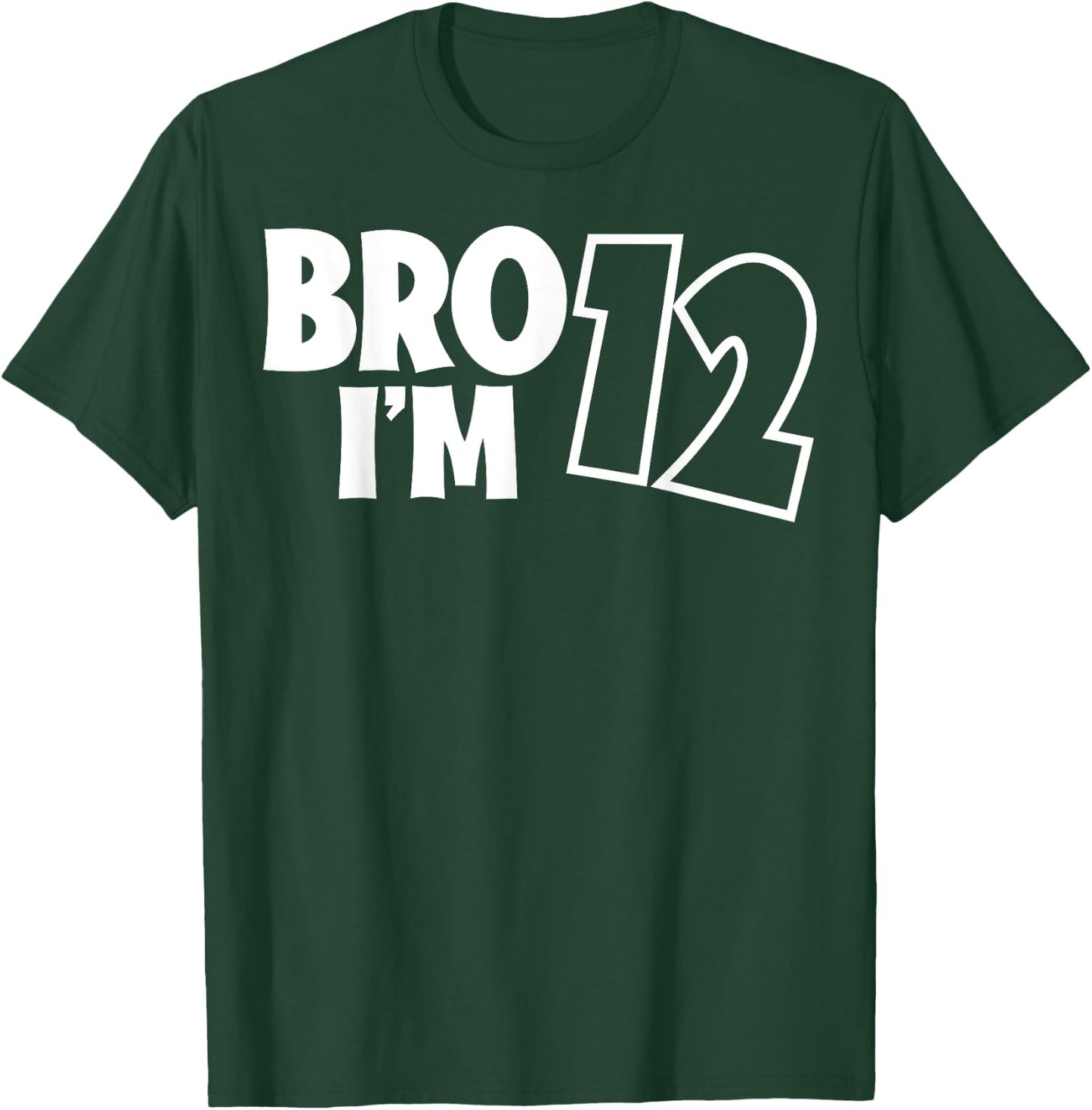 Girls and Boys - Bro, It´s My 12th Birthday - I´m Twelve T-Shirt - T-Shirt | Forest